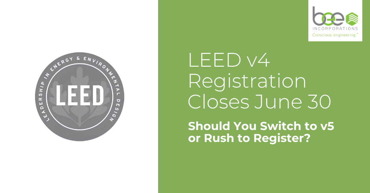 LEED v4 vs LEED v5 · Registration Deadline · BEE Incorporations LEED certification badge with BEE branded LEED v4 vs LEED v5 registration
deadline messaging on a green and white split graphic